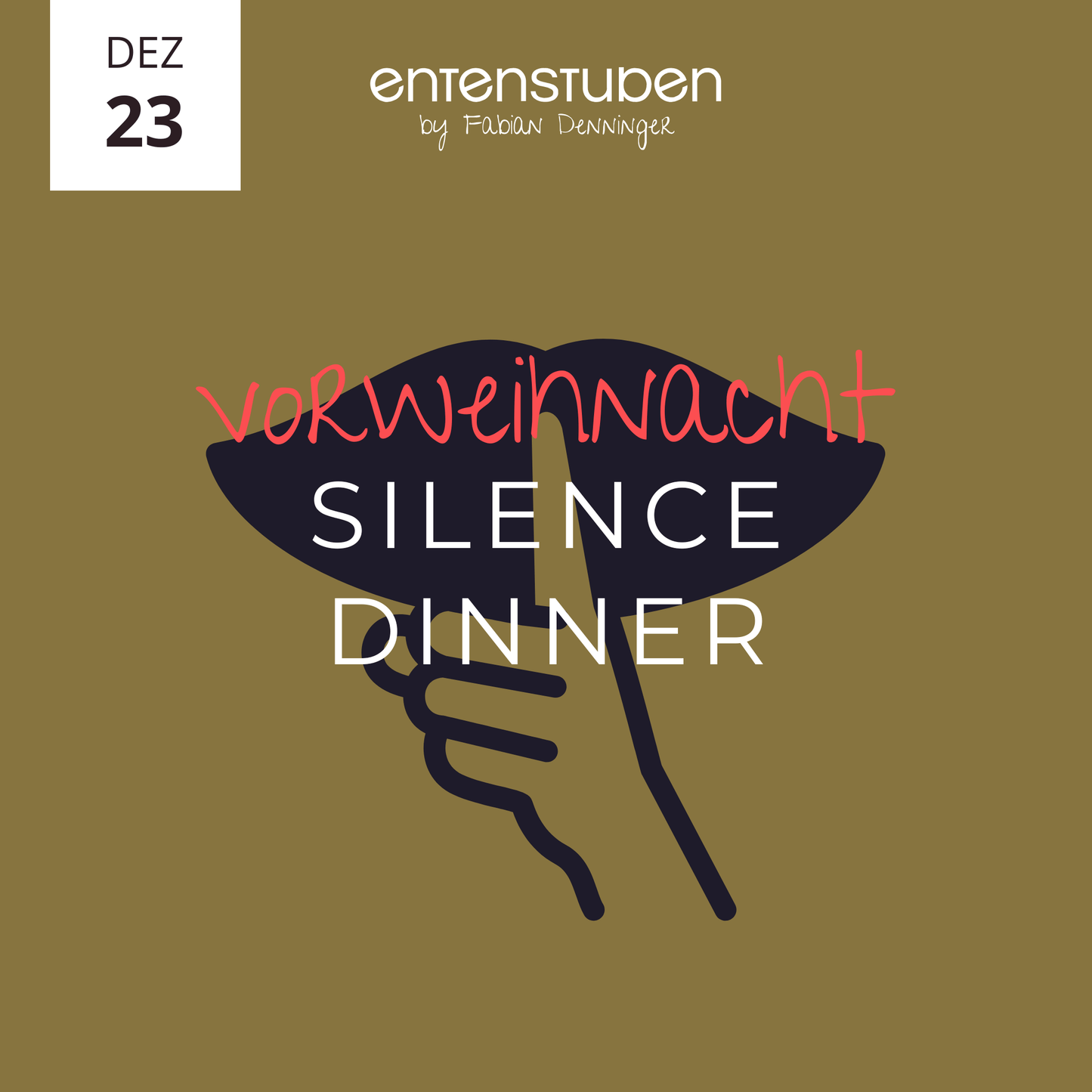 Vorweihnacht Silence-Dinner 23.12.26
